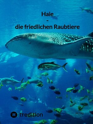 cover image of Haie--die friedlichen Raubtiere